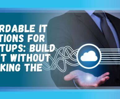 affordable it solutions for startups